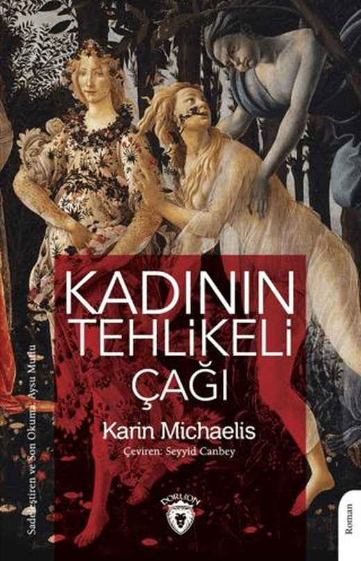 Kadının Tehlikeli Çağı | Dorlion Yayınları (Ciltsiz)