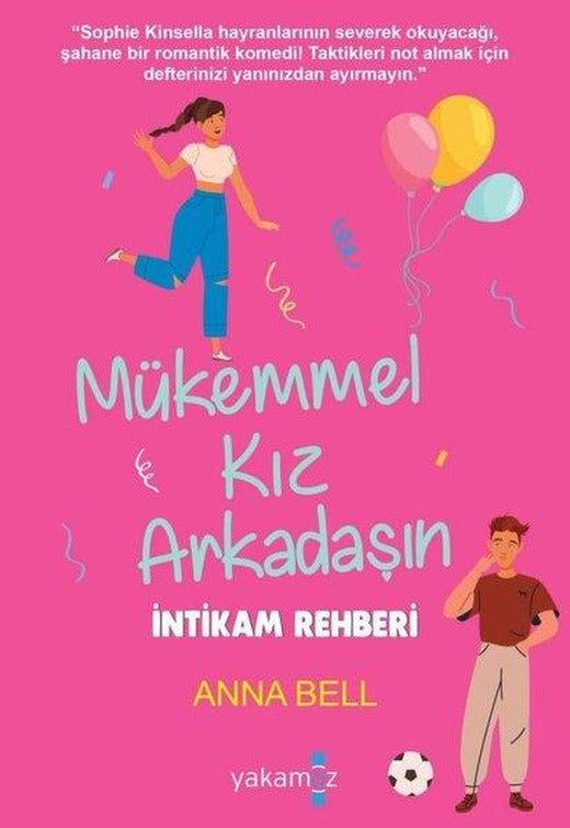 Mükemmel Kız Arkadaşın İntikam Rehberi | Yakamoz Yayınları (İnce Kapak)