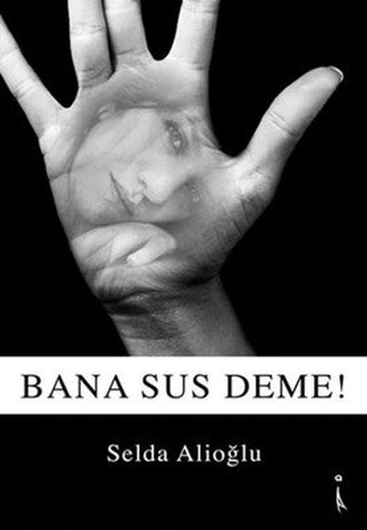 Bana Sus Deme | İkinci Adam Yayınları