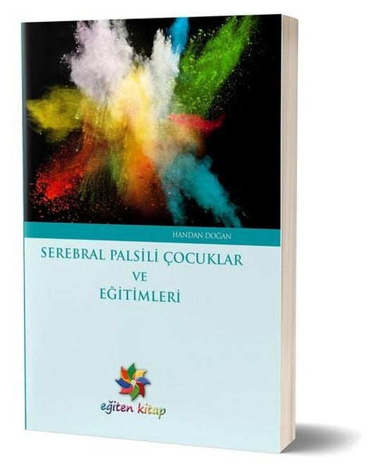 Serebral Palsili Çocuklar ve Eğitimleri | Eğiten Kitap (İnce Kapak)