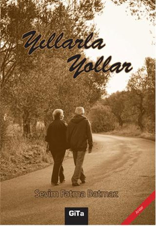 Yıllarla Yollar | Gita Yayınları (Ciltsiz)