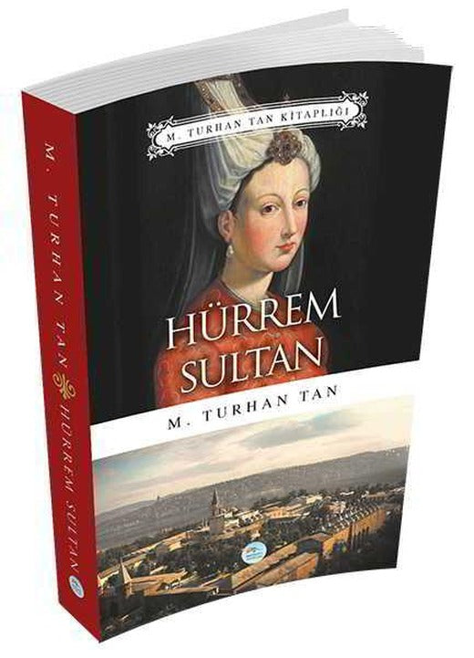 Hürrem Sultan - M. Turhan Tan - Maviçatı Yayınları