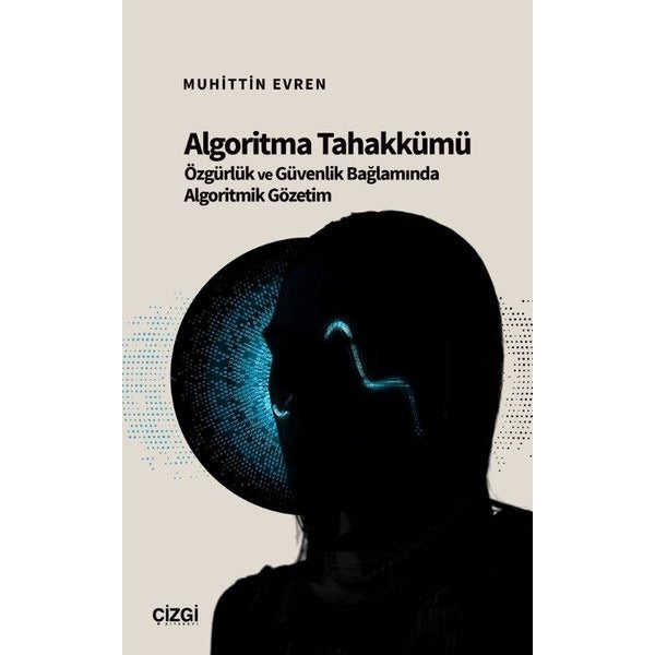Algoritma Tahakkümü | Çizgi Kitabevi Yayınları (Ciltsiz)