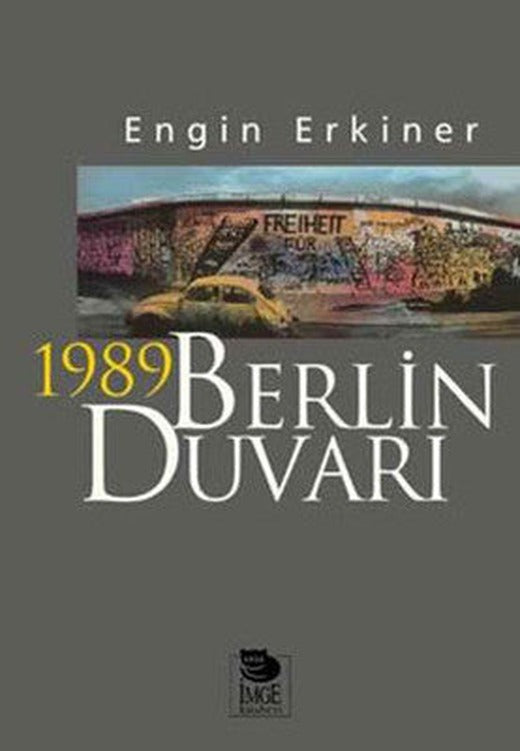1989 Berlin Duvarı | İmge Kitabevi