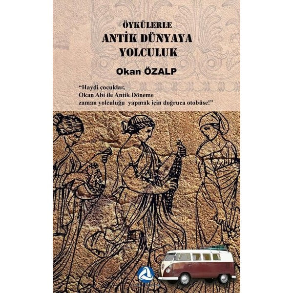 Öykülerle Antik Dünyaya Yolculuk
