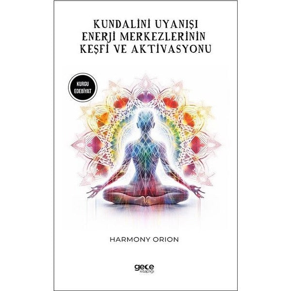 Kundalini Uyanışı - Enerji Merkezlerinin Keşfi ve Aktivasyonu | Gece Kitaplığı