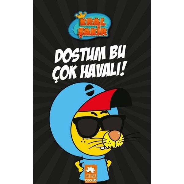 Kral Şakir-Dostum Bu Çok Havalı! | Eksik Parça