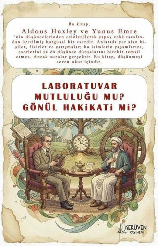 Laboratuvar Mutluluğu mu? Gönül Hakikati mi? | Serüven Yayınevi (İnce Kapak)