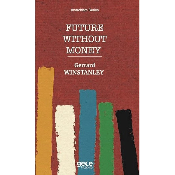 Future Without Money - Anarchism Series | Gece Kitaplığı