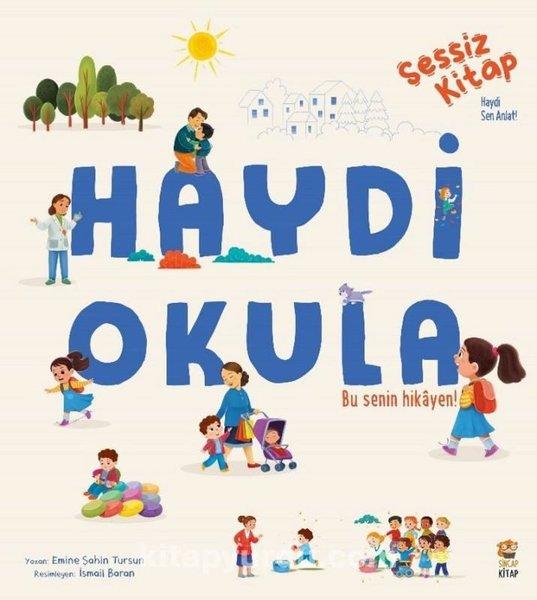 Haydi Okula - Sessiz Kitap | Sincap Kitap (İnce Kapak)  - Resim 1