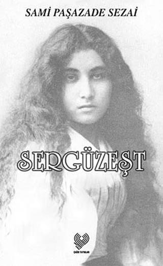 Sergüzeşt | Çağrı Yayınları (Ciltsiz)  - Resim 1