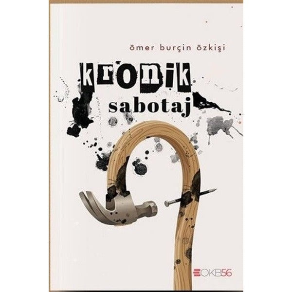 Kronik Sabotaj | OKB56 Yayınları (İnce Kapak)