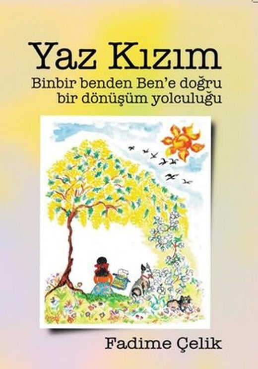 Yaz Kızım - Binbir Benden Ben'e Bir Dönüşüm Yolculuğu | RM-Bilyay