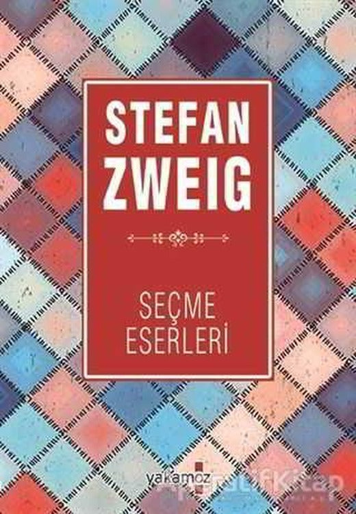 Stefan Zweig Seçme Eserleri - Stefan Zweig - Yakamoz Yayınevi