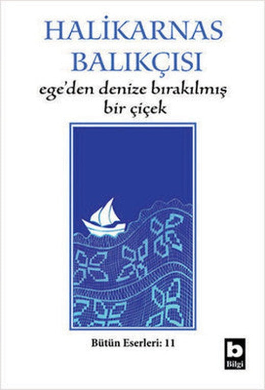 Ege'den Denize Bırakılmış Bir Çiçek | Bilgi Yayınevi
