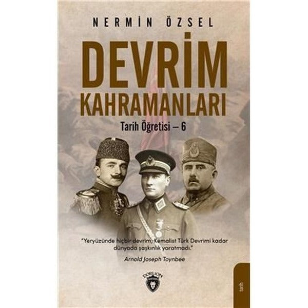 Devrim Kahramanları: Tarih Öğretisi-6 | Dorlion Yayınevi