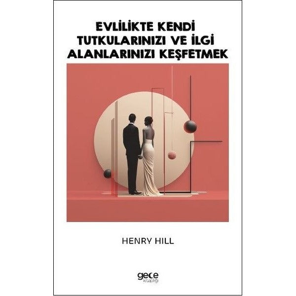Evlilikte Kendi Tutkularınızı ve İlgi Alanlarınızı Keşfetmek | Gece Kitaplığı