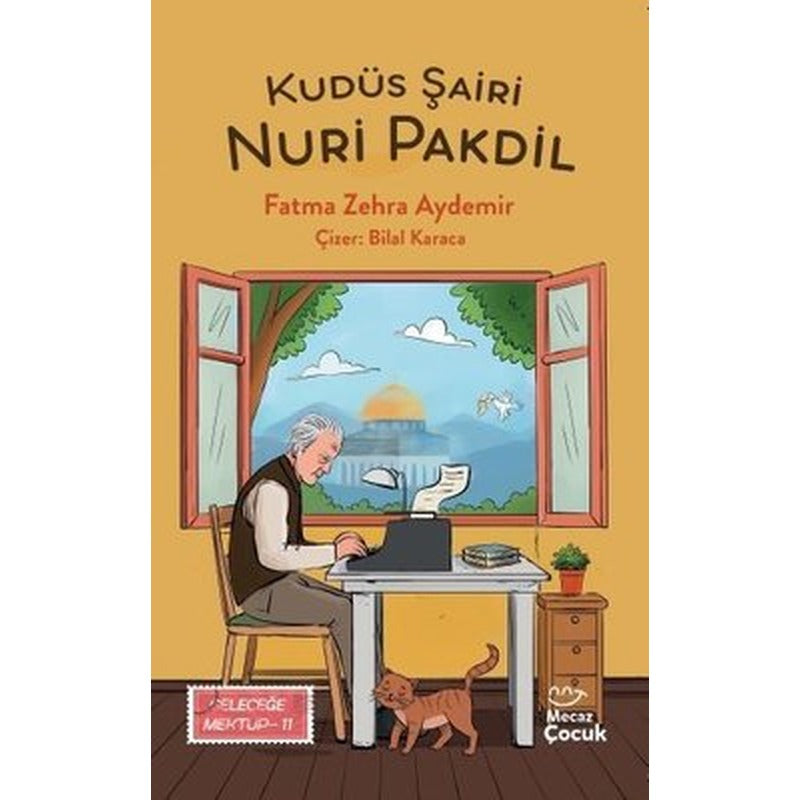 Kudüs Şairi Nuri Pakdil - Geleceğe Mektup 11 | Mecaz Çocuk (İnce Kapak)