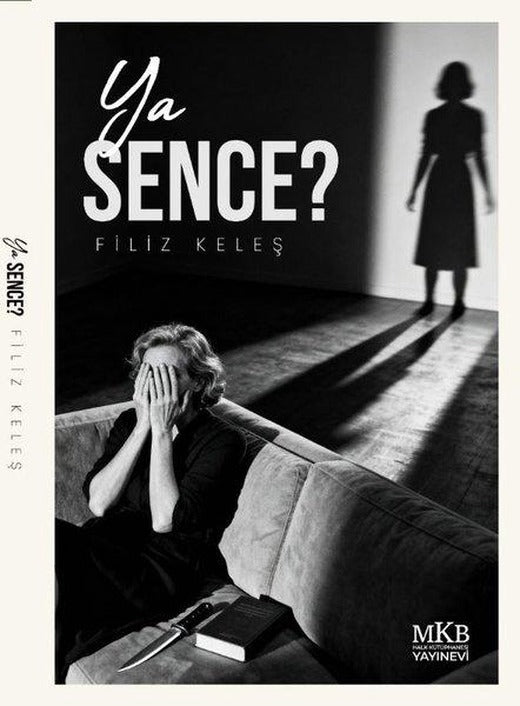 Ya Sence? | MKB Halk Kütüphanesi (İnce Kapak)