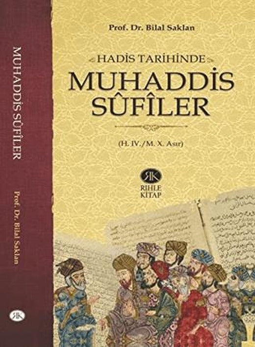 Hadis Tarihinde Muhaddis Sufiler | Rıhle Kitap (Ciltsiz)
