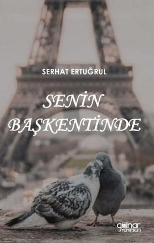 Senin Başkentinde | Gülnar Yayınları (Ciltsiz)