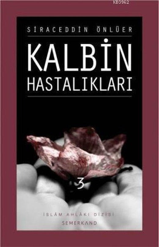 Kalbin Hastalıkları - 3 | Semerkand Yayınları (İnce Kapak)