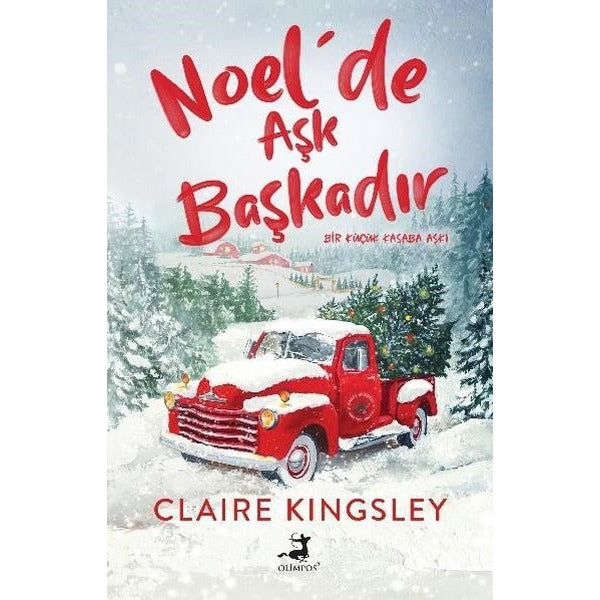 Noel'de Aşk Başkadır - Bir Küçük Kasaba Aşkı | Olimpos Yayınları (İnce Kapak)