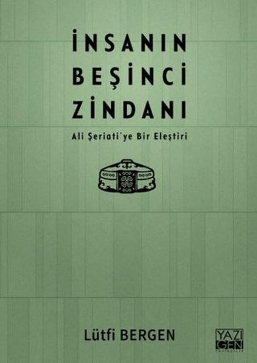 İnsanın Beşinci Zindanı