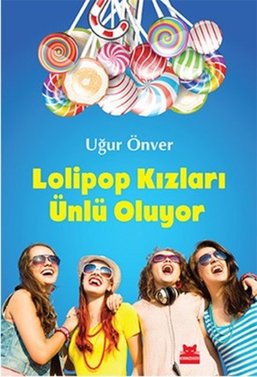 Lolipop Kızları Ünlü Oluyor | Kırmızı Kedi