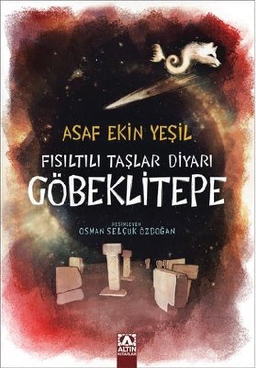 Fısıltılı Taşlar Diyarı - Göbeklitepe | Altın Kitaplar (İnce Kapak)