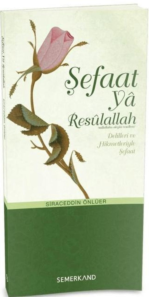 Şefaat Ya Resulallah | Semerkand Yayınları (Ciltsiz)