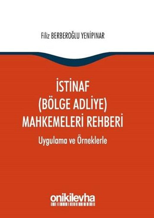 İstinaf (Bölge Adliye) Mahkemeleri Rehberi | On İki Levha Yayınları (Ciltsiz)