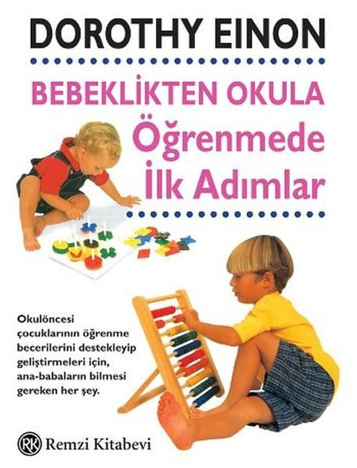 Bebeklikten Okula Öğrenmede İlk Adımlar | Remzi Kitabevi - Çocuk Dizisi (İnce Kapak)