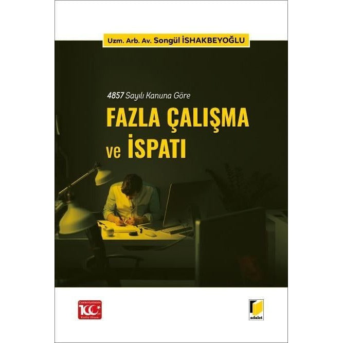 4857 Sayılı Kanuna Göre Fazla Çalışma ve İspatı