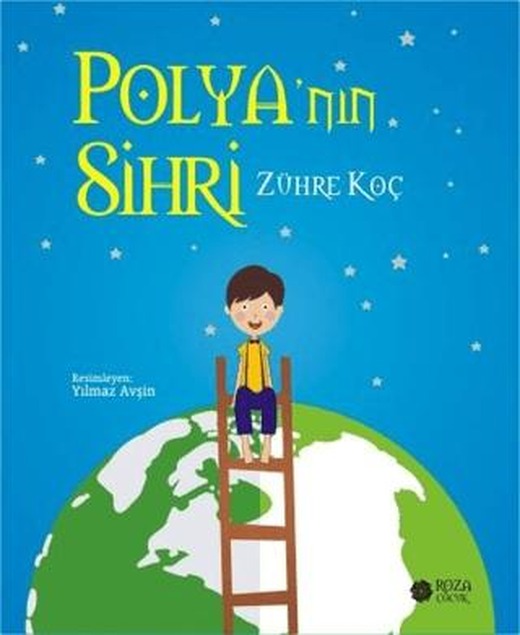 Polya'nın Sihri | Roza Çocuk Yayınları (Ciltsiz)