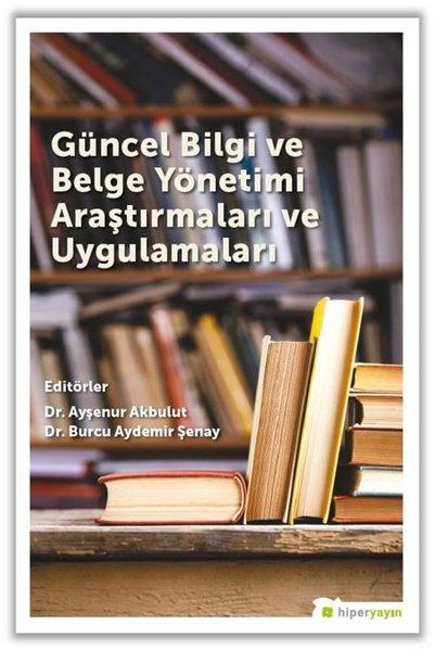 Güncel Bilgi ve Belge Yönetimi Araştırmaları ve Uygulamaları | Hiperlink (İnce Kapak)  - Resim 1
