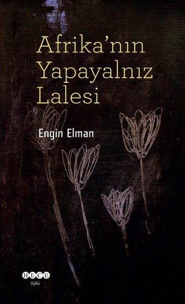 Afrika'nın Yapayalnız Lalesi | Hece Yayınları (İnce Kapak)  - Resim 1