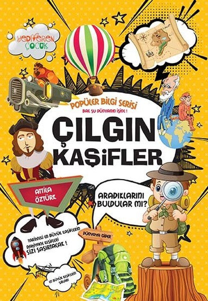Çılgın Kaşifler-Popüler Bilgi Serisi - Attila Öztürk kitap kapağı