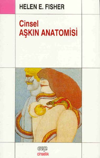 Cinsel Aşkın Anatomisi - Helen E. Fisher kitap kapağı