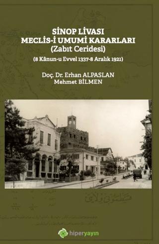 Sinop Livası Meclis-i Umumi Kararları (Zabıt Ceridesi) | Hiperlink Yayınları (Ciltsiz)  - Resim 1