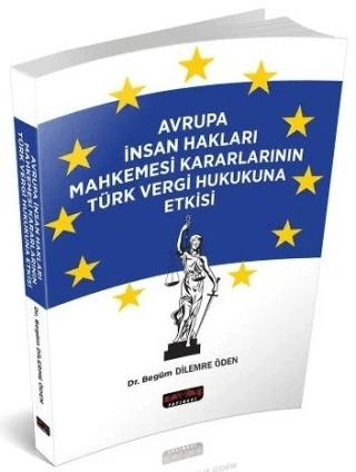 Avrupa İnsan Hakları Mahkemesi Kararlarının Türk Vergi Hukukuna Etkisi | Savaş Yayınevi (Ciltsiz)  - Resim 1