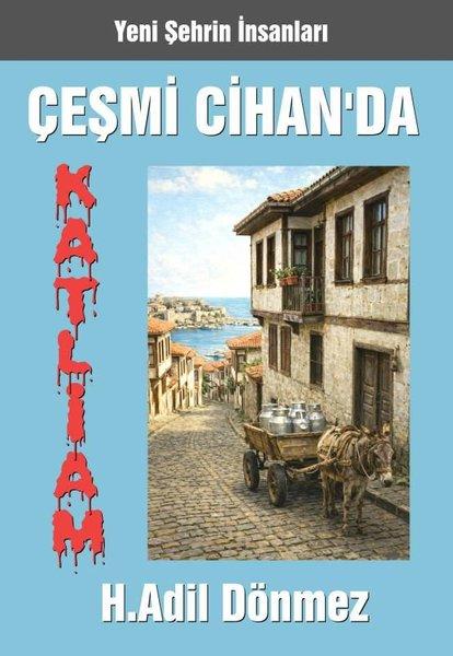 Çeşmi Cihan'da Katliam - Yeni Şehrin İnsanları | Coral Dağıtım (İnce Kapak)  - Resim 1