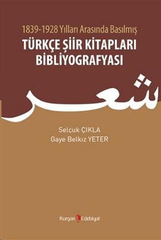 1839 - 1928 Yılları Arasında Basılmış Türkçe Şiir Kitapları Bibliyografyası | Kurgan Edebiyat (Ciltsiz)  - Resim 1