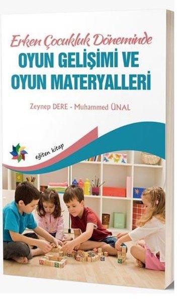 Erken Çocukluk Döneminde Oyun Gelişimi ve Oyun Materyalleri | Eğiten Kitap (İnce Kapak)  - Resim 1