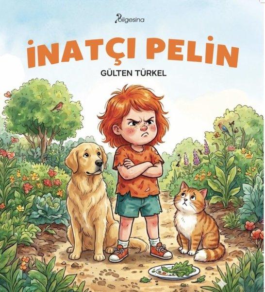 İnatçı Pelin | Bilgesina Yayınları (İnce Kapak)  - Resim 1