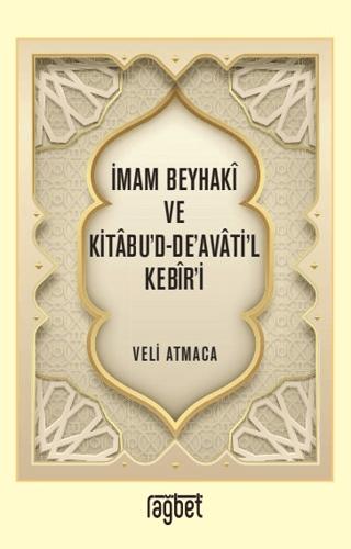 İmam Beyhaki ve Kitabu'd-De'avati'l Kebir'i