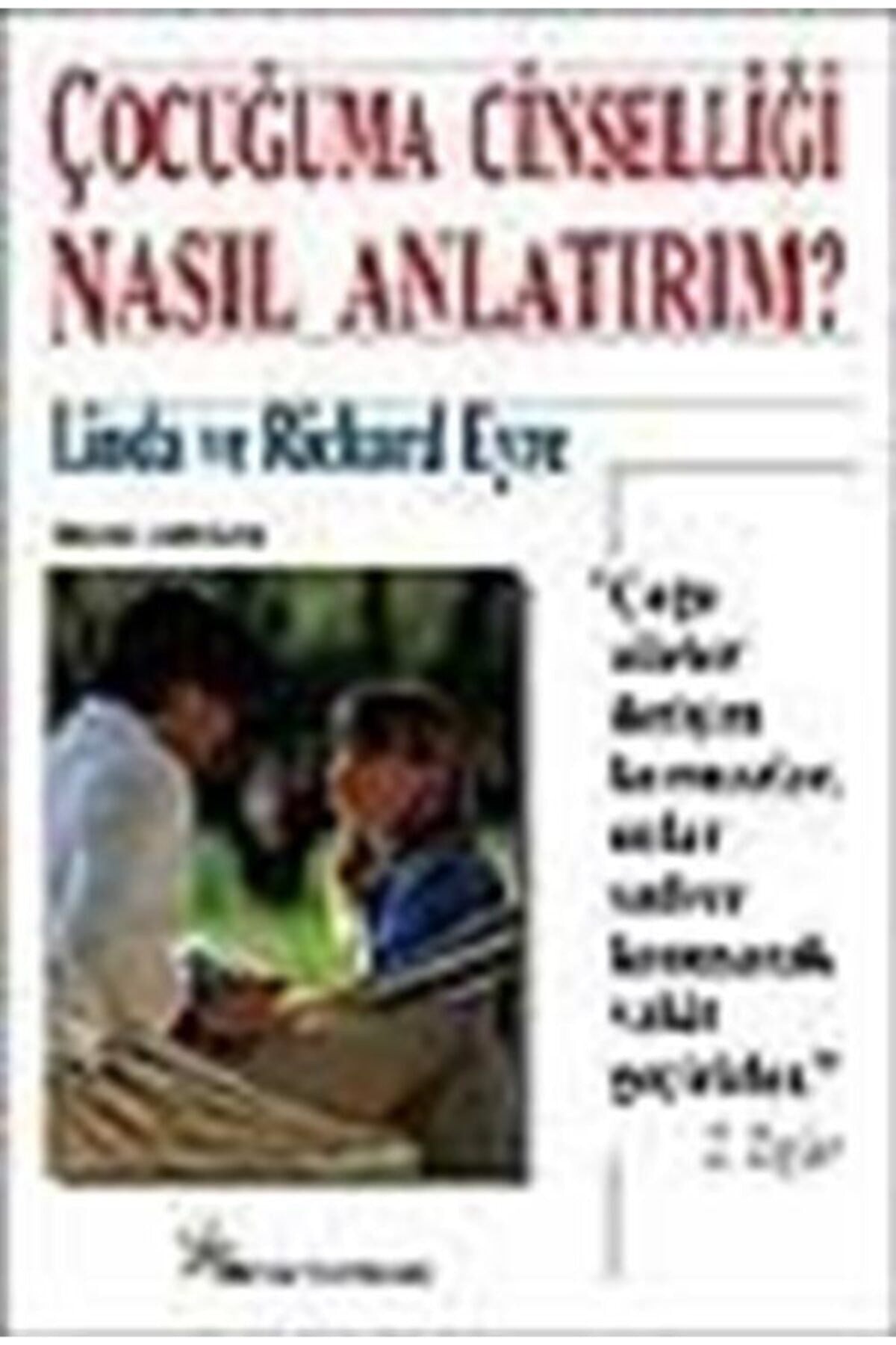 Çocuğuma Cinselliği Nasıl Anlatırım - Linda Eyre, Richard Eyre - Linda Eyre kitap kapağı