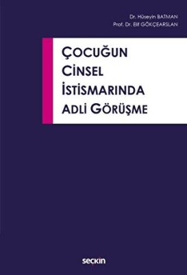 Çocuğun Cinsel İstismarında Adli Görüşme - Hüseyin Batman kitap kapağı