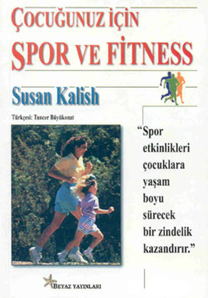 Çocuğunuz İçin Spor - Susan Kalish kitap kapağı