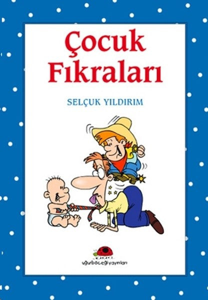 Uğurböceği Çocuk Fıkraları - Selçuk Yıldırım kitap kapağı